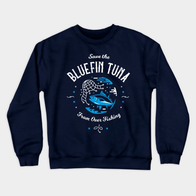 Save the Bluefin Tuna from Over Fishing Crewneck Sweatshirt by bangtees